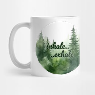 Inhale.. ..Exhale Mug